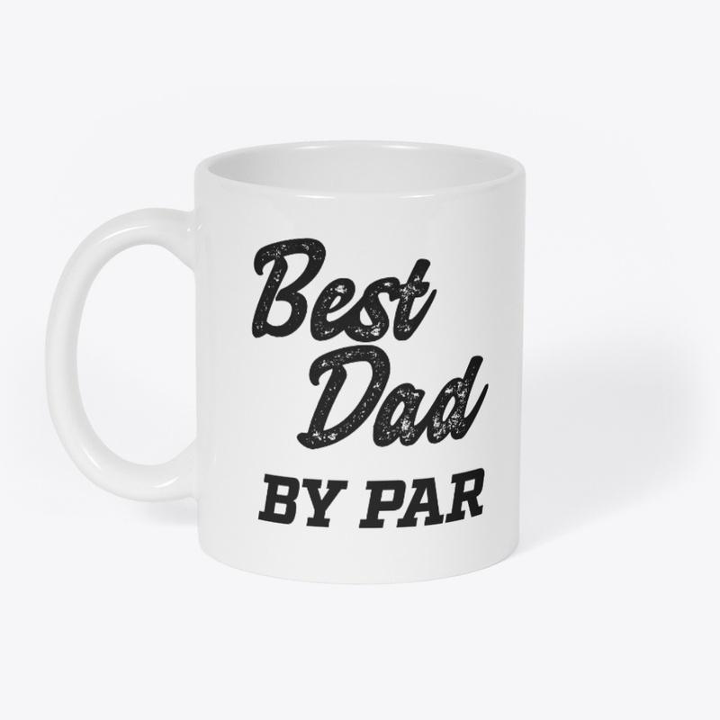 Best Dad By Par